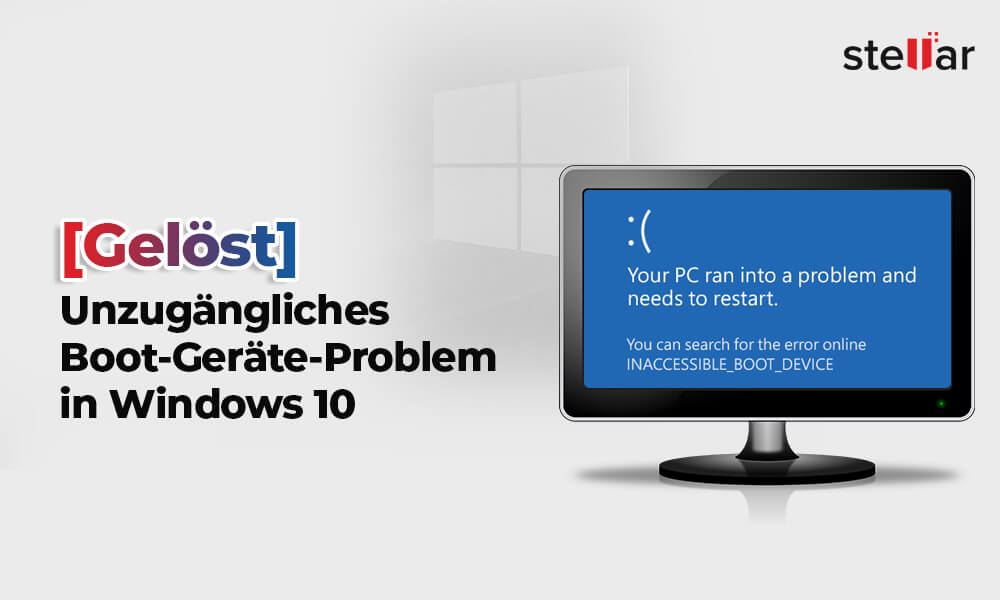 [Gelöst] Unzugängliches Boot-Geräte-Problem in Windows 10