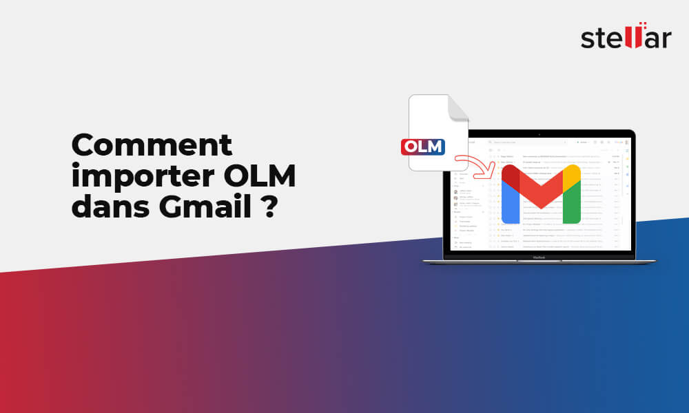 Comment importer OLM dans Gmail?