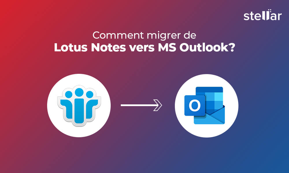 Comment migrer de Lotus Notes vers MS Outlook?