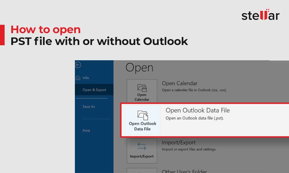 How to Open PST File With or Without Outlook?