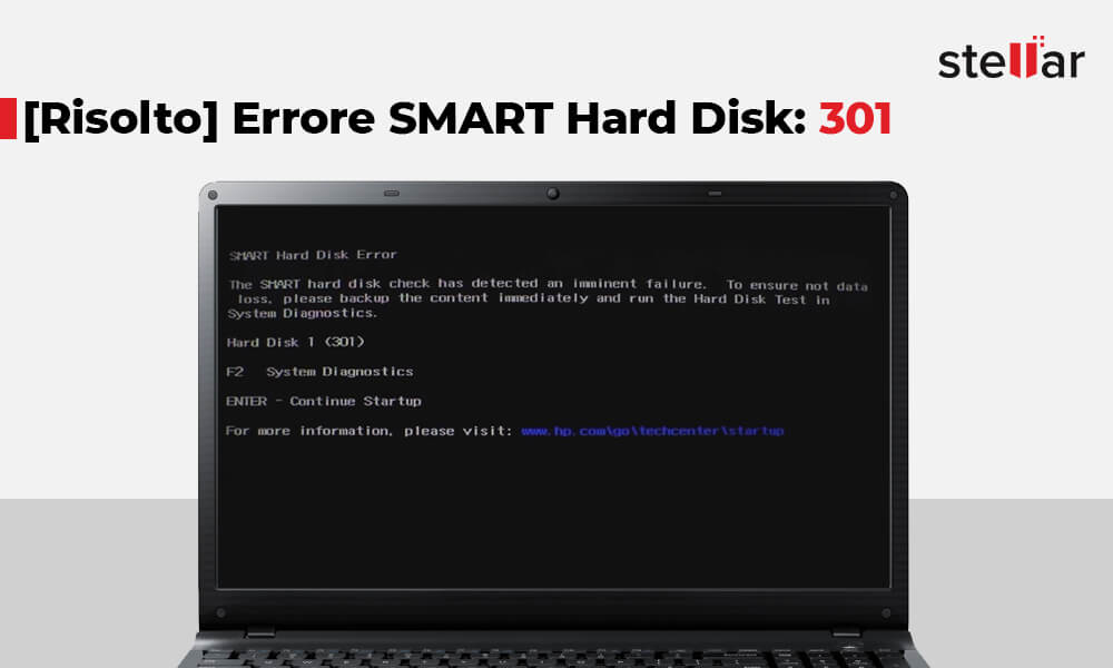 Risolto Errore Smart Hard Disk 301 Stellar 