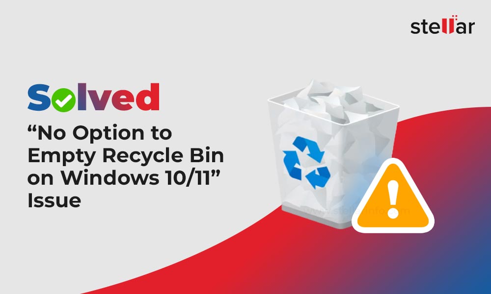 Solved: “No Option to Empty Recycle Bin on Windows 10/11” Issue