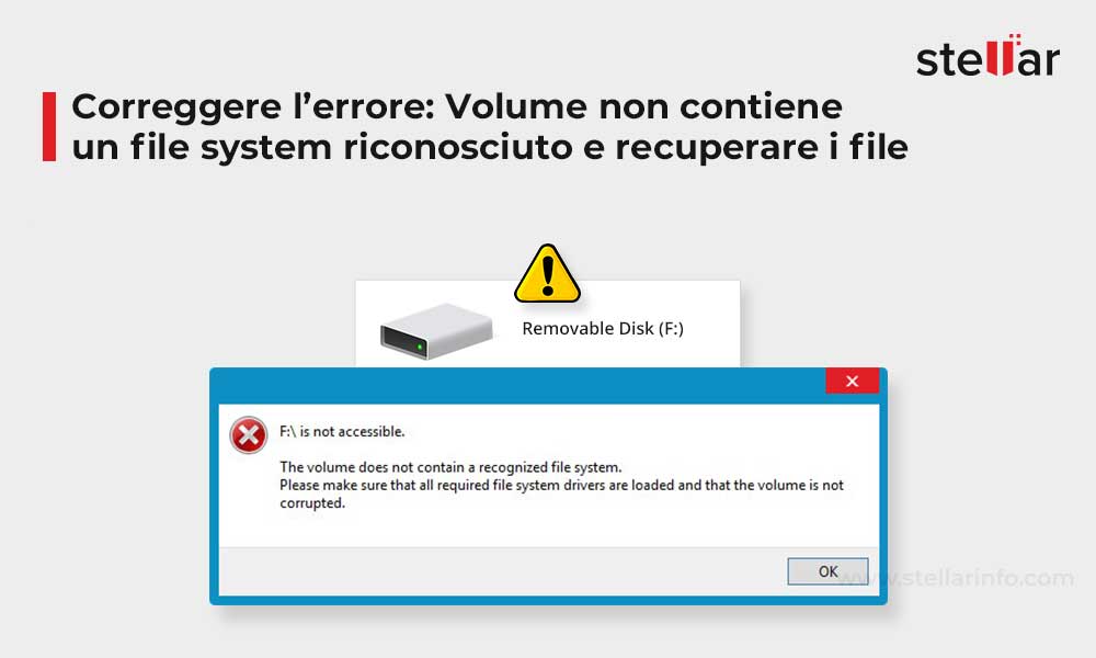 Correggere l’errore: Volume non contiene un file system riconosciuto e recuperare i file