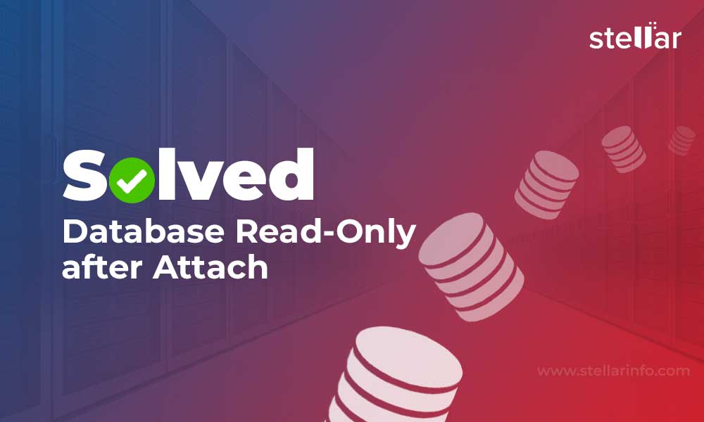 How to resolve the issue of database Read-Only after Attach