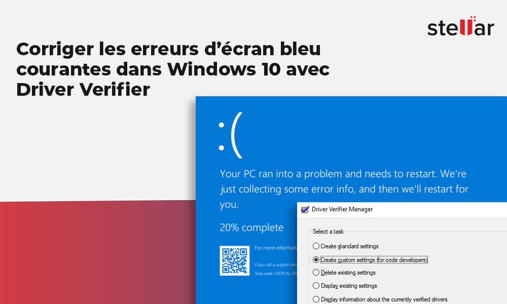 Corriger Les Erreurs D Cran Bleu Courantes Dans Windows Avec Driver Verifier Stellar