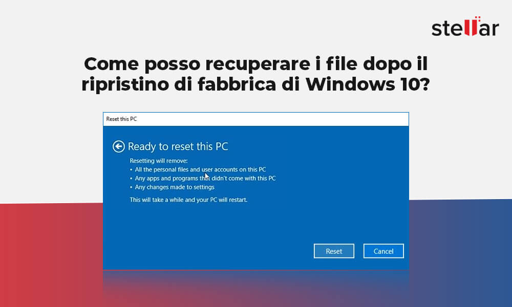Come posso recuperare i file dopo il ripristino di fabbrica di Windows 10?