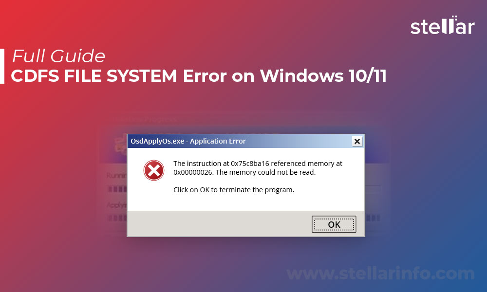 Full Guide CDFS FILE SYSTEM error on Windows 10/11 Stellar