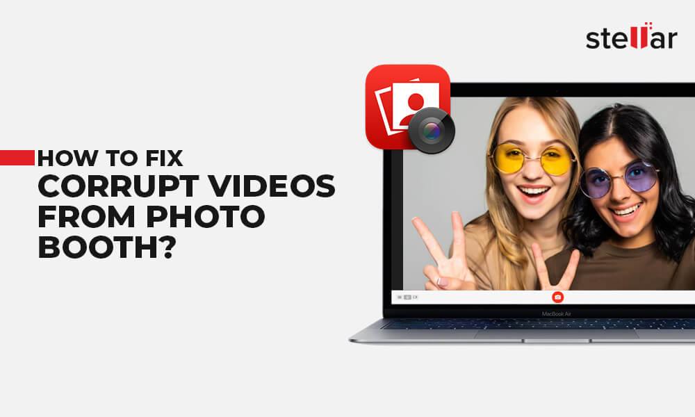 How to Fix Corrupt Videos From Photo Booth Complete Guide