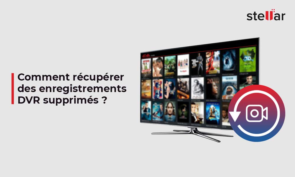 Comment récupérer des enregistrements DVR supprimés ?