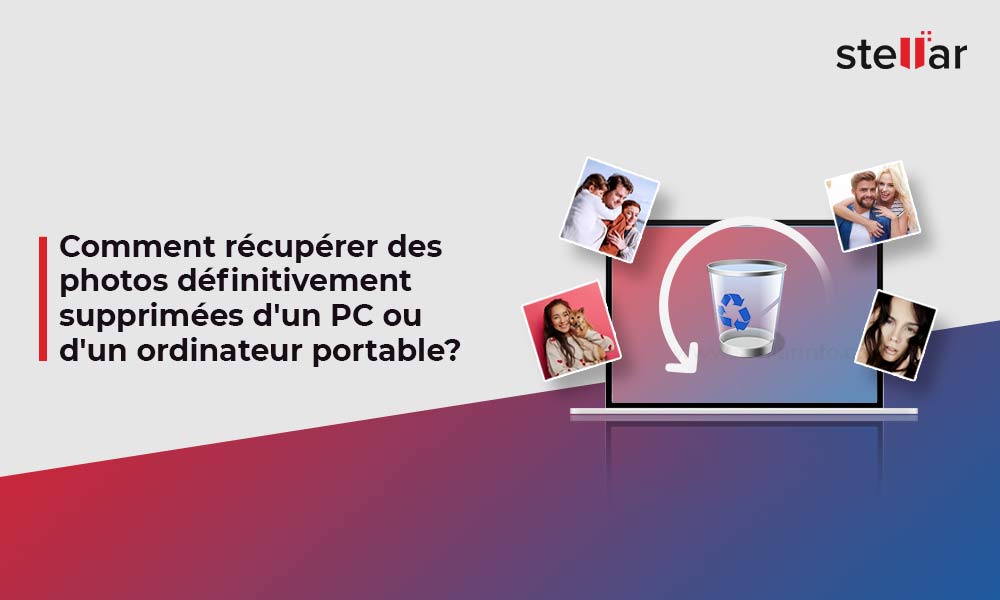 Comment récupérer des photos supprimées définitivement sur PC ou sur un ordinateur portable ?