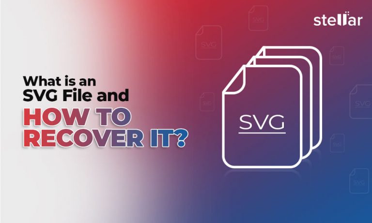 What is an SVG File and How to Recover it? | Stellar