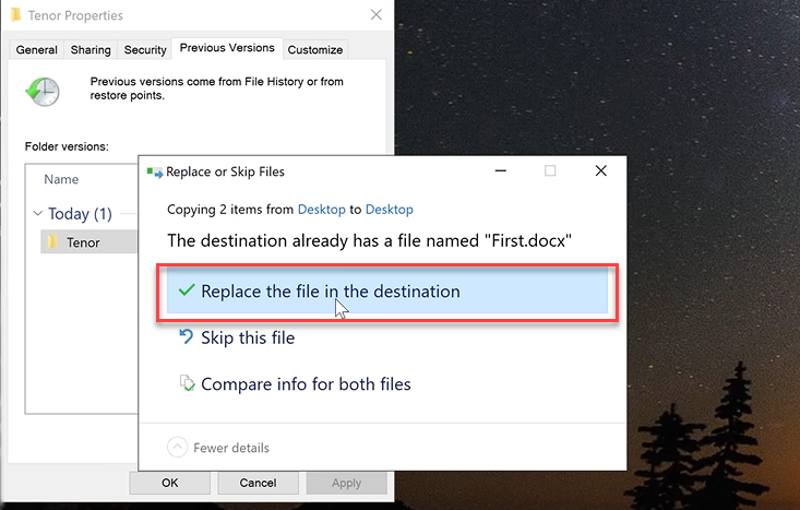 Propriétés du fichier > Versions précédentes > Remplacer le fichier dans la destination