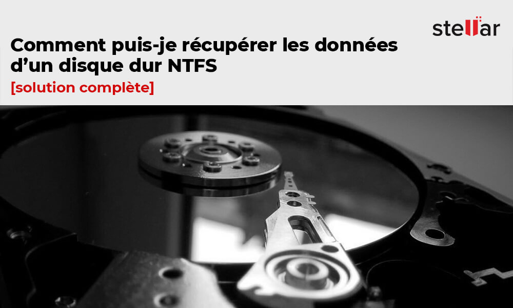 Comment puis-je récupérer les données d’un disque dur NTFS [solution complète].