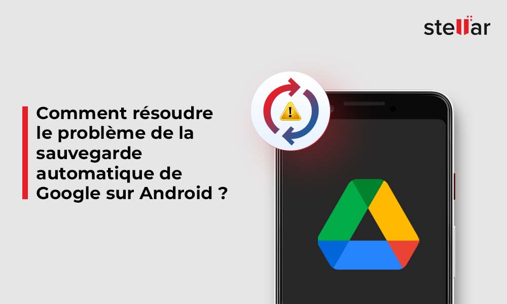 Comment résoudre le problème de la sauvegarde automatique de Google sur Android ?
