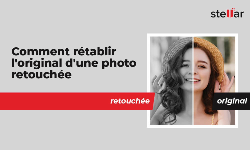 <strong>Comment rétablir l’original d’une photo retouchée</strong>