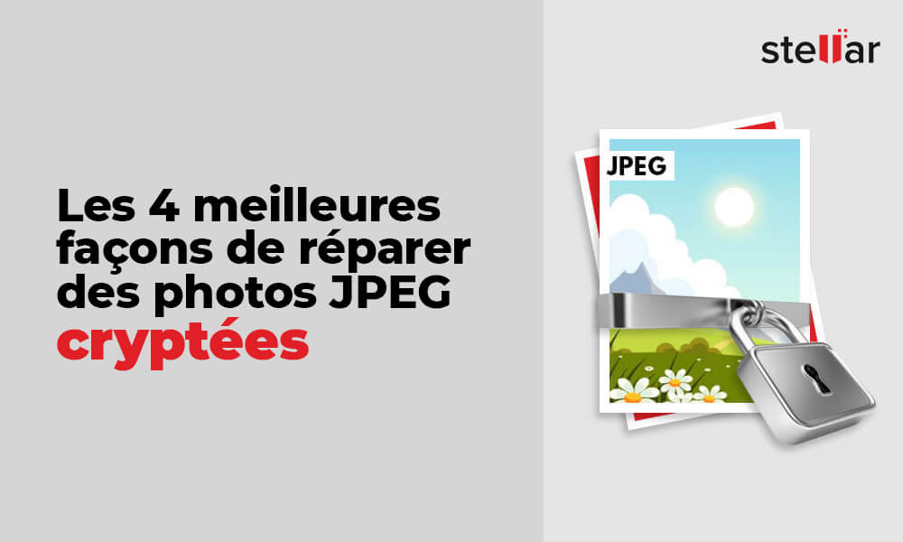 <strong>Les 4 meilleures façons de réparer des photos JPEG cryptées</strong>
