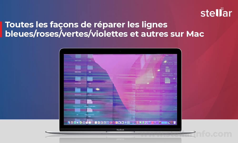 Toutes les façons de réparer les lignes bleues/roses/vertes/violettes et autres sur Mac