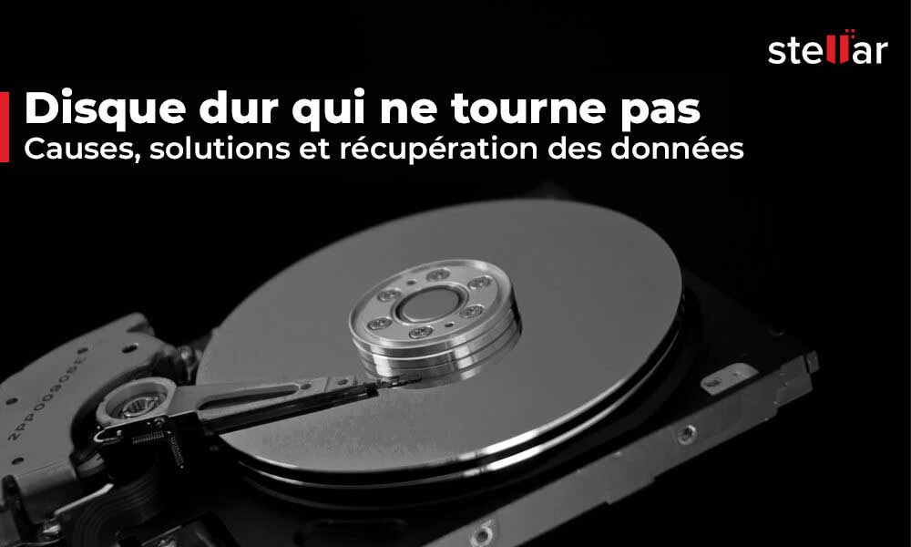 Disque dur qui ne tourne pas – Causes, solutions et récupération des données