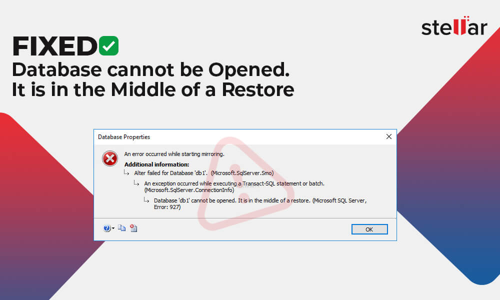 Fixed Database Cannot Be Opened It Is In The Middle Of A Restore Stellar