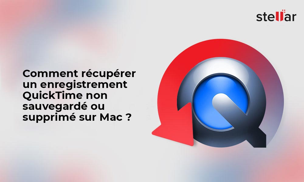 Comment récupérer un enregistrement QuickTime non sauvegardé ou supprimé sur Mac ?