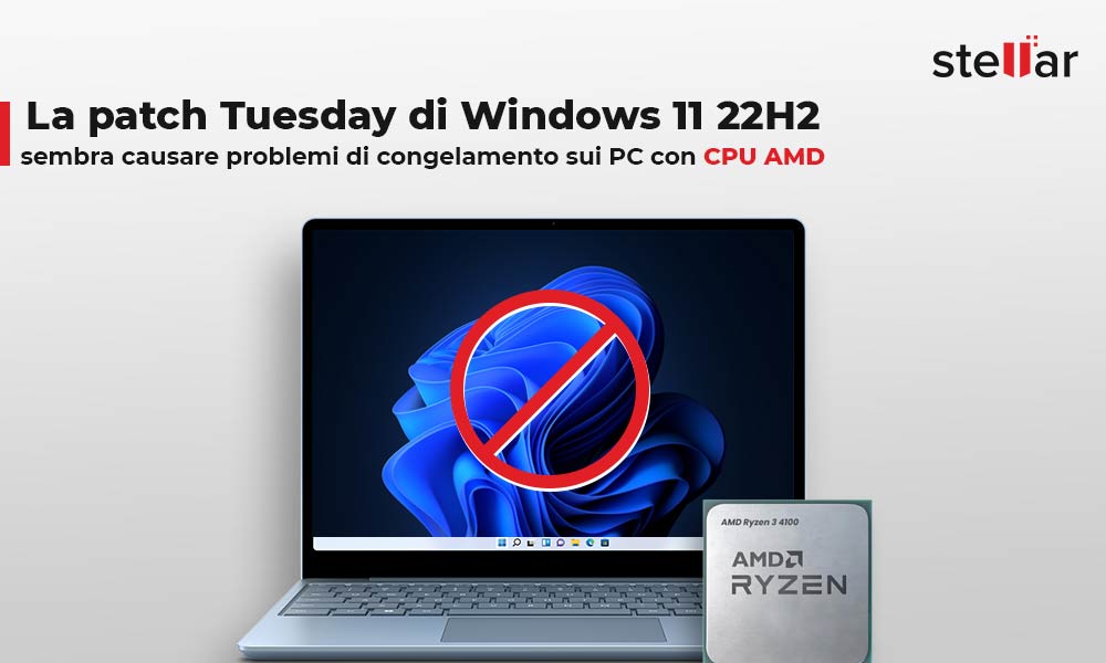 La patch Tuesday di Windows 11 22H2 sembra causare problemi di congelamento sui PC con CPU AMD