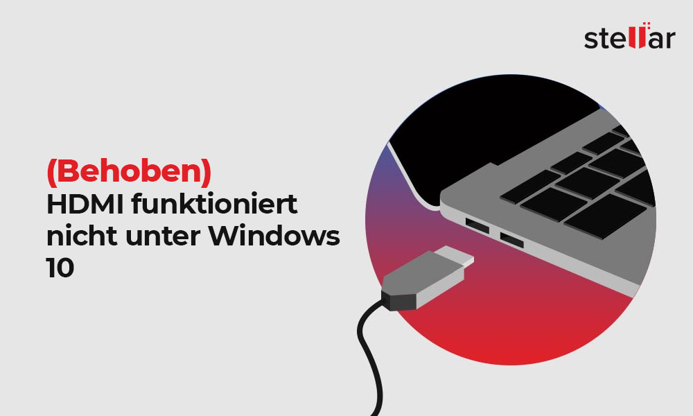 <strong>(Behoben) HDMI funktioniert nicht unter Windows 10</strong>