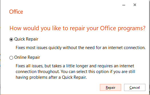 Two options Quick repair or select the Online Repair
