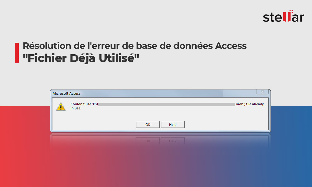 Résolution de l’erreur de base de données Access “Fichier Déjà Utilisé”