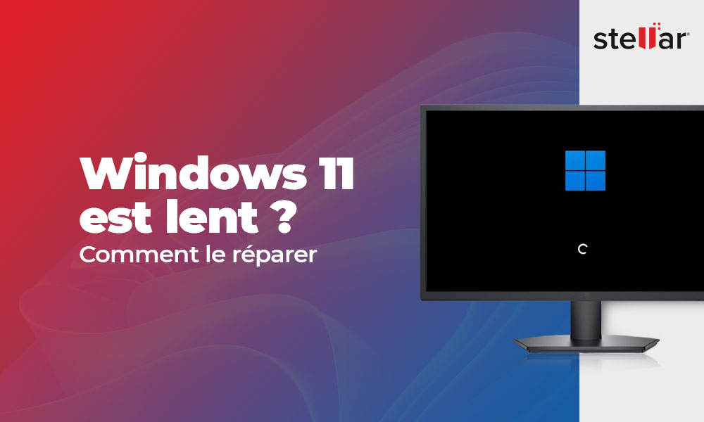 Windows 11 est lent ? Comment le réparer