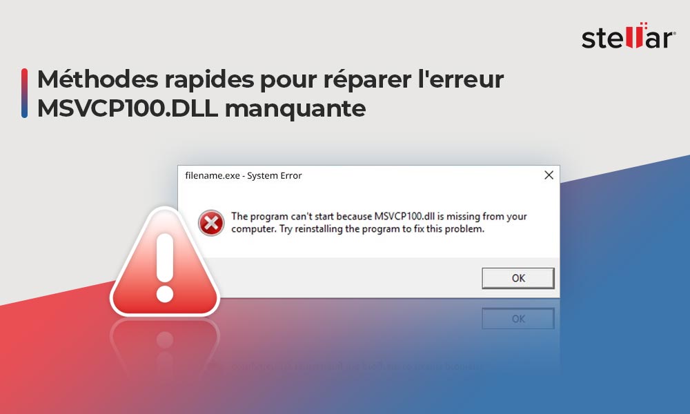 Méthodes rapides pour réparer l’erreur MSVCP100.DLL introuvable
