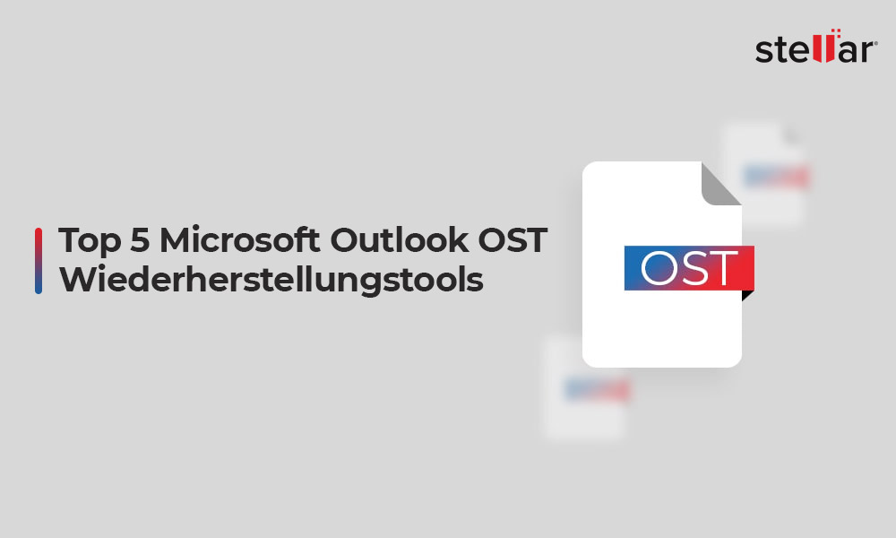 Top 5 Microsoft Outlook OST Wiederherstellungstools