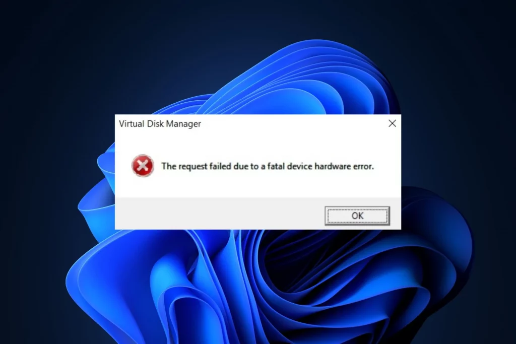 Request failed due to fatal device hardware error on windows 11 or 10