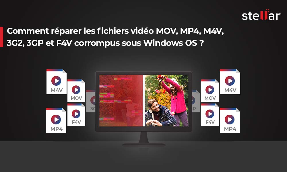 Comment réparer les fichiers vidéo MOV, MP4, M4V, 3G2, 3GP et F4V corrompus sous Windows OS ?