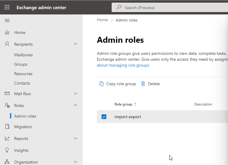 Access the Exchange Admin Center and go to Roles, then Admin Roles section.