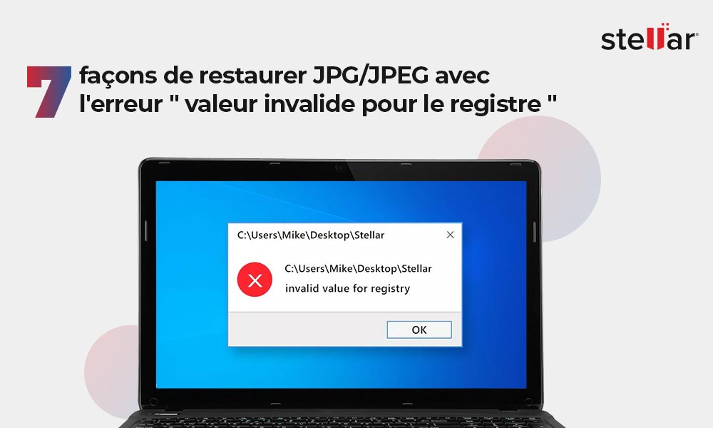 7 façons de restaurer JPG/JPEG avec l’erreur « valeur incorrecte  pour le registre »