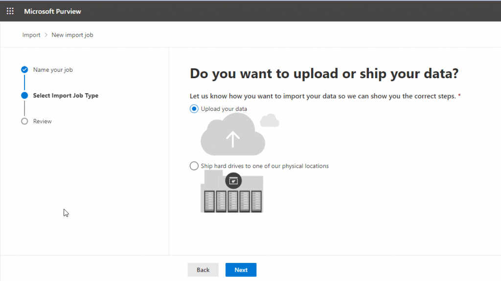 Choose 'Upload your data' option in the 'Select Import Job Type' and proceed to the next step.