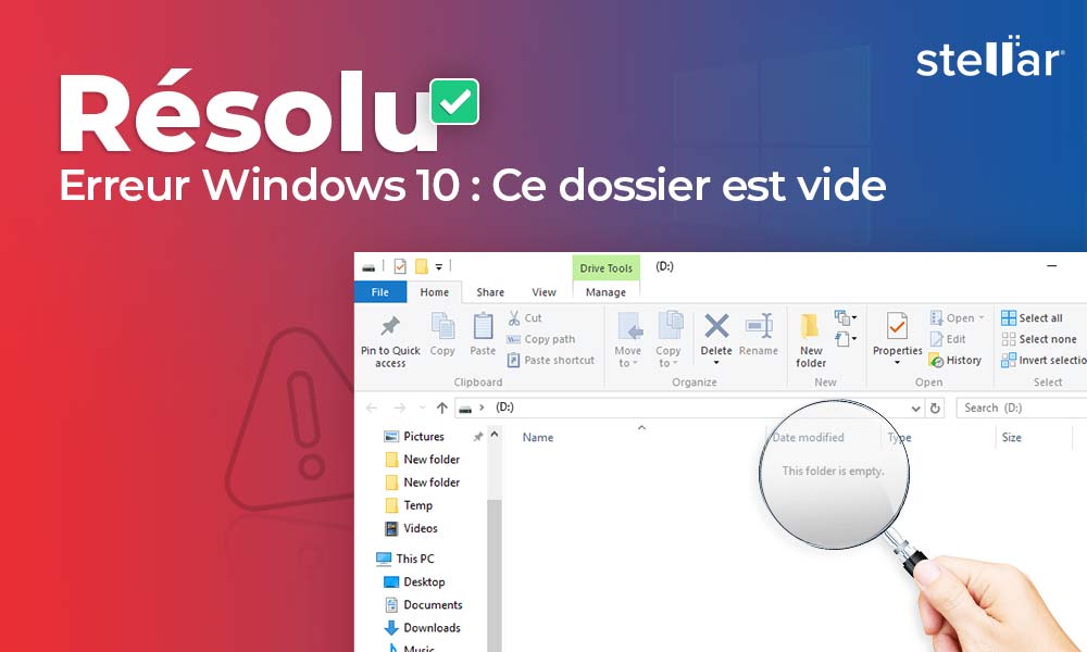 [Résolu] Erreur Windows 10 : Ce dossier est vide