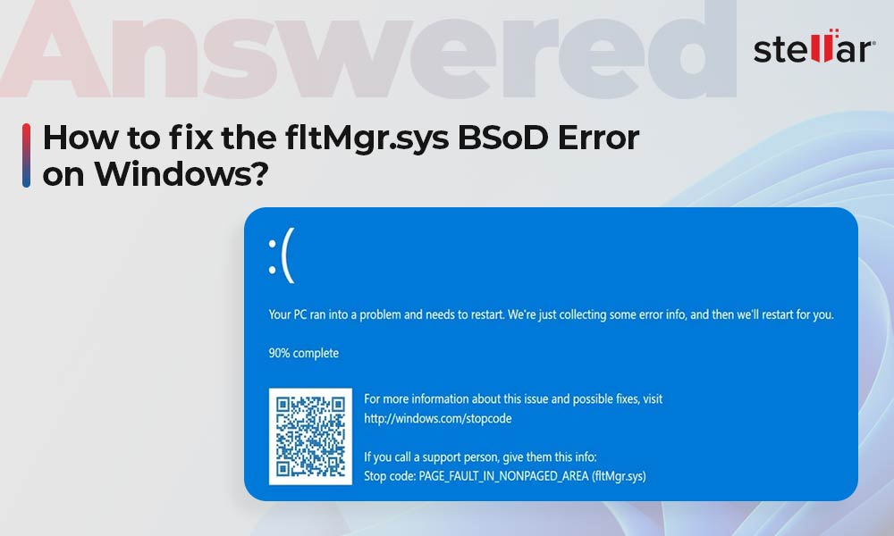 Answered - How to fix the fltMgrsys BSoD Error on Windows