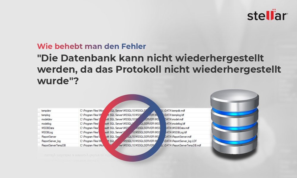 Wie behebt man den Fehler “Die Datenbank kann nicht wiederhergestellt werden, da das Protokoll nicht wiederhergestellt wurde”?