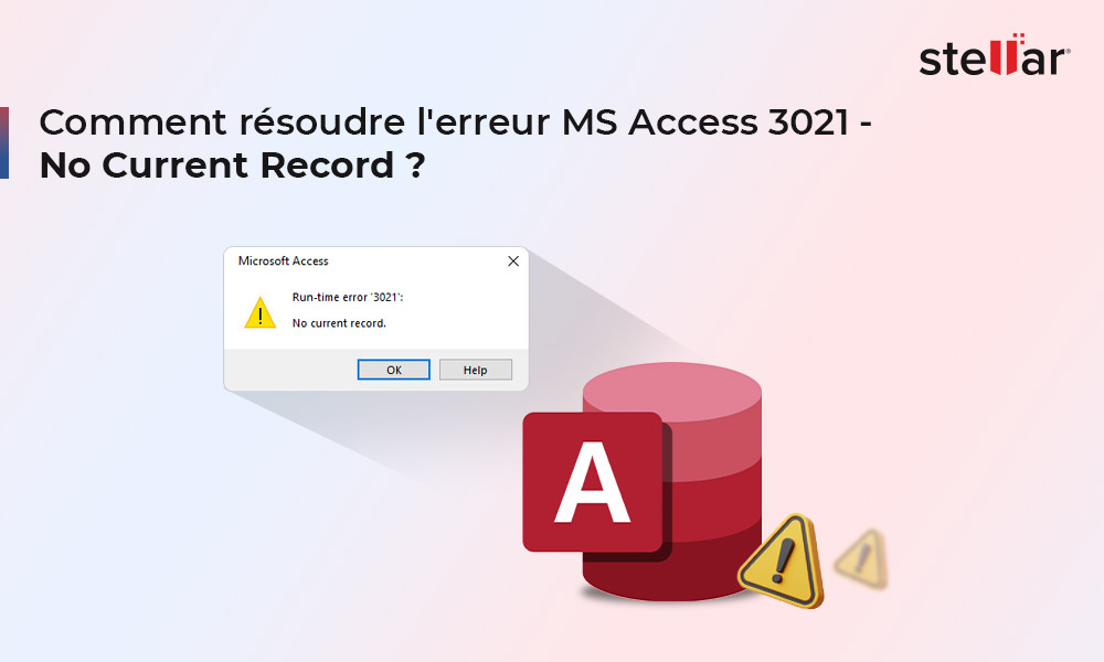 Comment résoudre l'erreur MS Access 3021 No Current Record