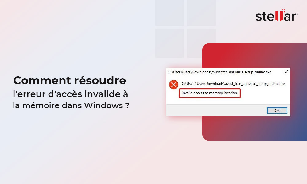 Comment résoudre l’erreur d’accès invalide à la mémoire dans Windows ?