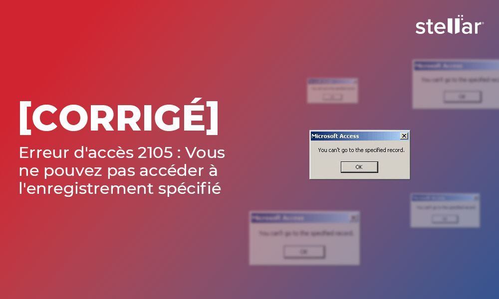 Corrigé Erreur d'accès 2105 Vous ne pouvez pas accéder à l'enregistrement spécifié