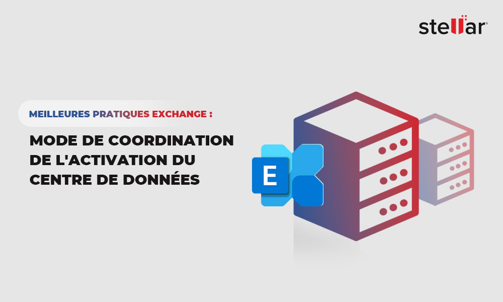 Meilleures pratiques Exchange : Mode de coordination de l’activation du centre de données