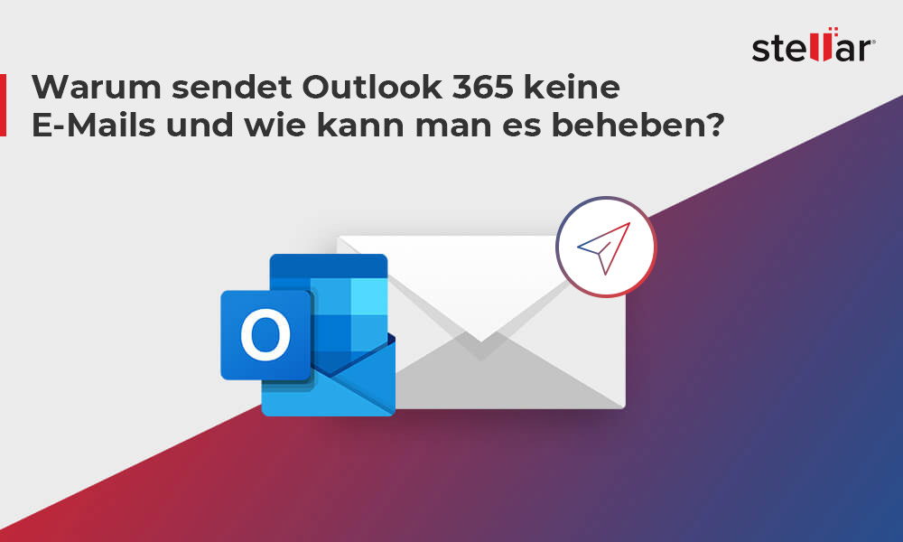Warum sendet Outlook ‍365 keine E Mails und wie kann man es beheben