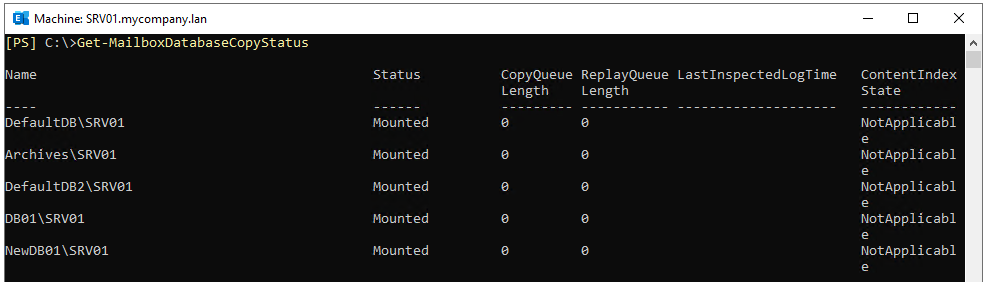 run the Get-MailboxDatabaseCopyStatus command in the Exchange Management Shell