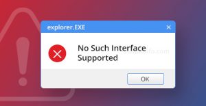 [FIXED] – No Such Interface Supported Error on Windows 10/11