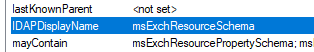 lDAPDisplayName and change its value to msExchResourceSchema