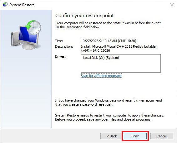 click on finish to start the system restore to fix the lsass.exe unable to locate component error message