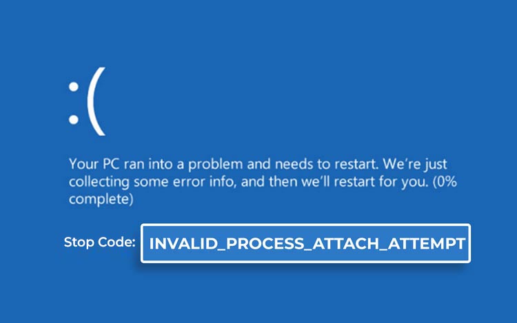 Invalid Process Attach Attempt bsod on Windows