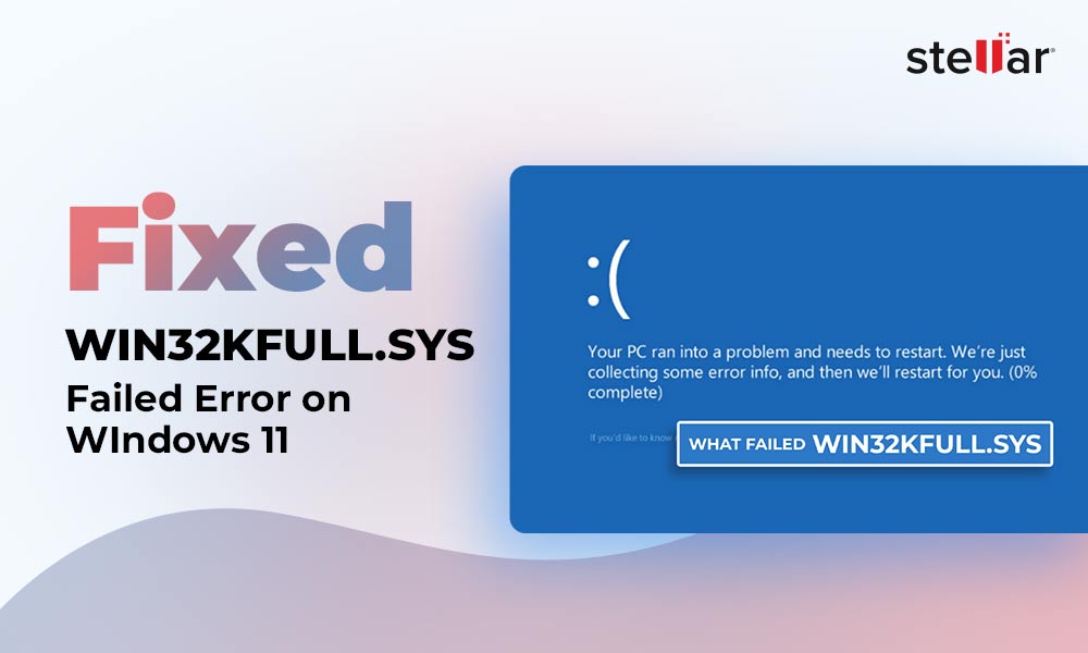 Fixed – Win32kfull SYS Failed on Windows 11